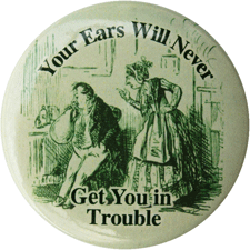 Your-Ears-Will-Never-Get-You-In-Trouble