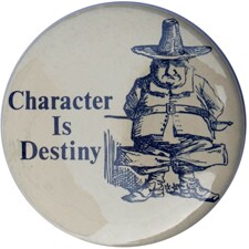 Character is destiny button