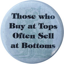 Those-Who-Buy-at-Tops Often Sell at Bottoms